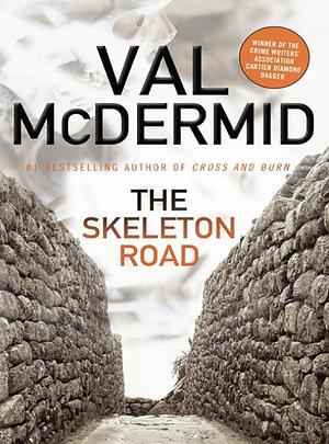 The Skeleton Road by Val McDermid