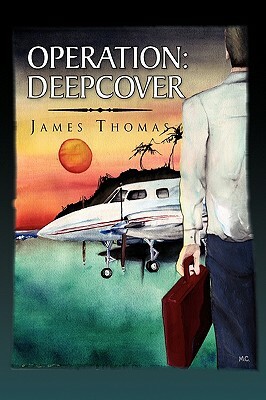 Operation: Deepcover by James Thomas