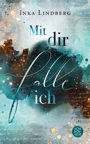 Mit dir falle ich by Inka Lindberg