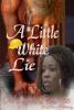 A Little White Lie by Aliyah Burke