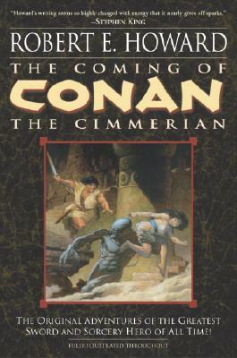The Coming of Conan the Cimmerian: Book One by Robert E. Howard