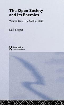 The Open Society and its Enemies: The Spell of Plato by Karl Popper