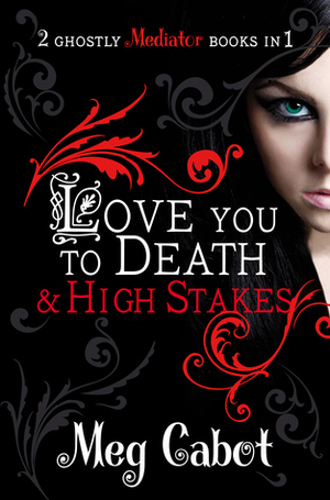 Love You to Death / High Stakes by Meg Cabot