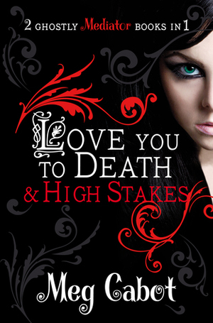 Love You to Death & High Stakes by Meg Cabot