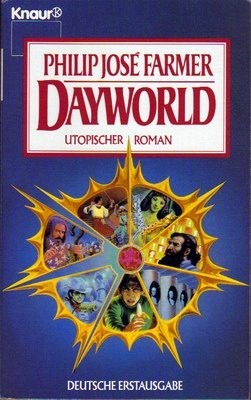 Dayworld. Utopischer Roman by Philip José Farmer