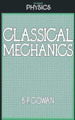 Classical Mechanics by Brian Cowan