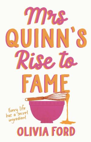Mrs Quinn's Rise to Fame by Olivia Ford