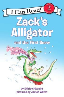 Zack's Alligator and the First Snow by Shirley Mozelle