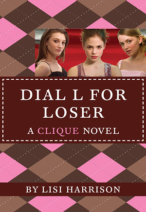 Dial L for Loser by Lisi Harrison