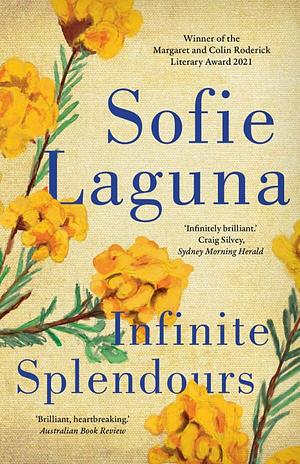 Infinite Splendours by Sofie Laguna