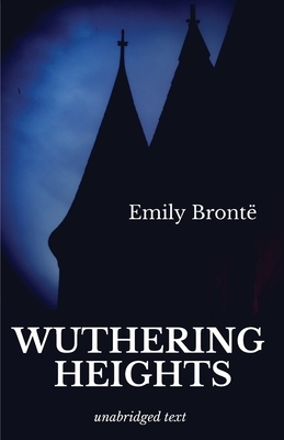 Wuthering Heights: A romance novel by Emily Brontë by Emily Brontë