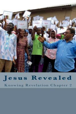 Jesus Revealed: Knowing Revelation Chapter 2 by Bob James