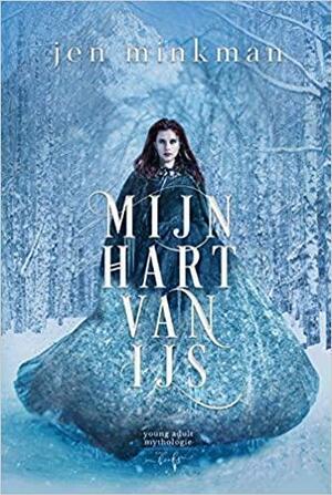 Mijn hart van ijs by Jen Minkman