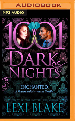 Enchanted: A Masters and Mercenaries Novella by Lexi Blake