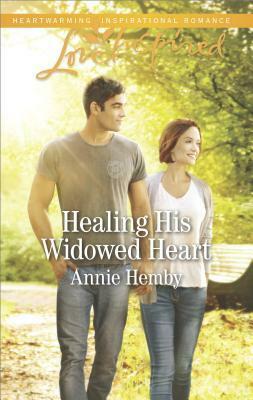 Healing His Widowed Heart by Annie Hemby