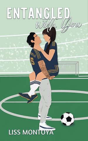 Entangled With You  by Liss Montoya
