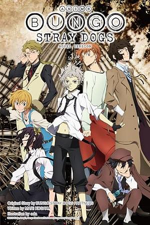 Anime Bungo Stray Dogs: Novel Version by Kafka Asagiri, Sango Harukawa