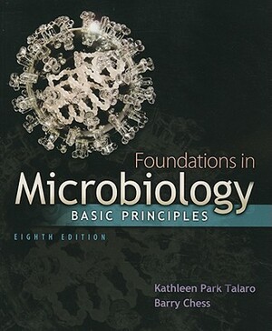 Foundations in Microbiology: Basic Principles by Kathleen P. Talaro, Park Talaro Kathleen