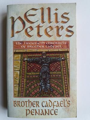 Brother Cadfael's Penance by Ellis Peters