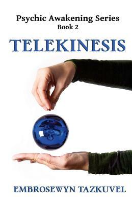 Telekinesis by Embrosewyn Tazkuvel