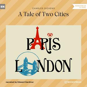 A Tale of Two Cities by Charles Dickens