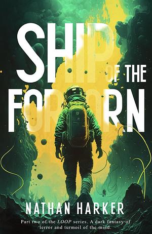 Ship of the forlorn  by Nathan Harker