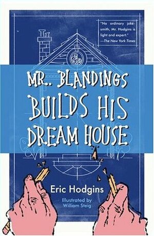 Mr. Blandings Builds His Dream House by Eric Hodgins, William Steig