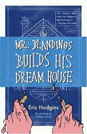 Mr. Blandings Builds His Dream House by William Steig, Eric Hodgins