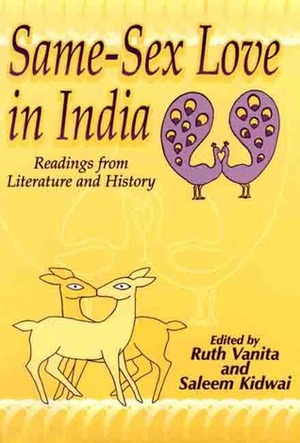 Same-Sex Love in India: Readings from Literature and History by Ruth Vanita, Saleem Kidwai