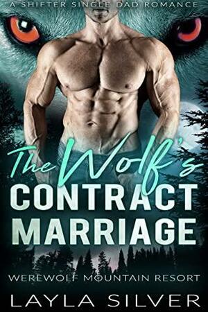 The Wolf's Contract Marriage by Layla Silver