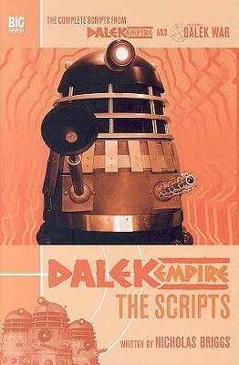 Dalek Empire: The Scripts by Nicholas Briggs