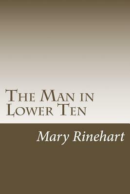 The Man in Lower Ten by Mary Roberts Rinehart