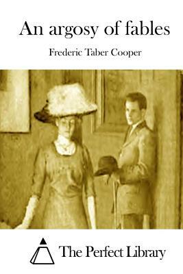 An argosy of fables by Frederic Taber Cooper