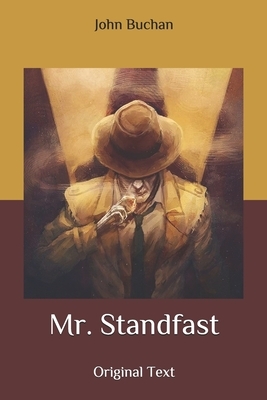 Mr. Standfast: Original Text by John Buchan