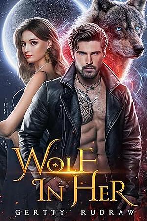 Wolf in Her by Gertty Rudraw