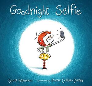 Goodnight Selfie by Scott Menchin