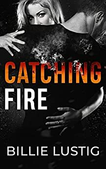 Catching Fire by Billie Lustig