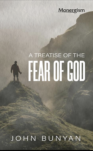 A Treatise on the Fear of God by John Bunyan