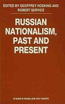 Russian Nationalism, Past and Present by R. Service, G. Hosking