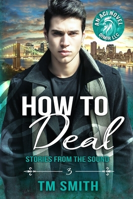 How to Deal: How to Deal An All Cocks Story book #3 by T. M. Smith