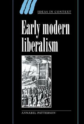 Early Modern Liberalism by Annabel Patterson