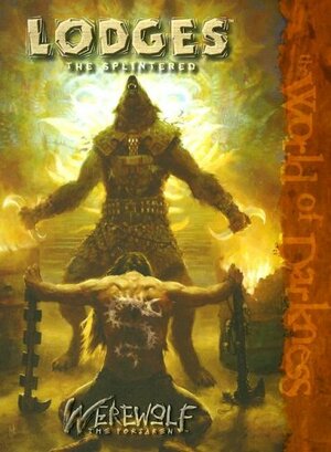 Werewolf Lodges 2 The Splintered by Chuck Wendig, Aaron Dembski-Bowden