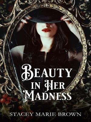 Beauty in Her Madness by Stacey Marie Brown