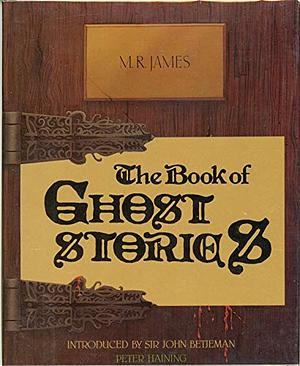 The Book of Ghost Stories by M.R. James