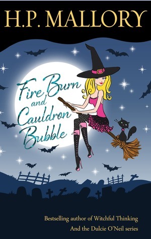 Fire Burn and Cauldron Bubble by H.P. Mallory