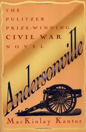 Andersonville by MacKinlay Kantor