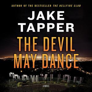 The Devil May Dance by Jake Tapper