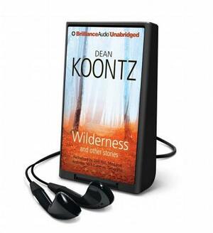 Wilderness and Other Stories by Dean Koontz