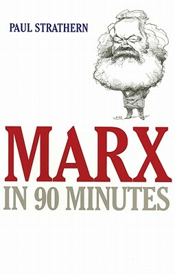 Marx in 90 Minutes by Paul Strathern