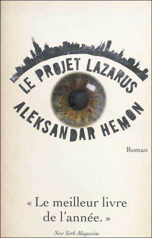 Le projet Lazarus by Aleksandar Hemon